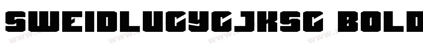 SweiDLucyCJKsc Bold字体转换 SweiDLucyCJKsc Bold字体转换